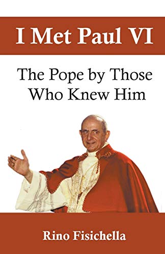 Beispielbild fr I met Paul VI: The Pope by those who knew him zum Verkauf von SecondSale