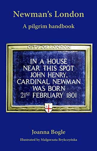 Beispielbild fr Newman's London: A pilgrim handbook zum Verkauf von WorldofBooks