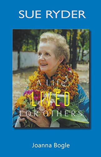 Beispielbild fr Sue Ryder: A life lived for others zum Verkauf von WorldofBooks