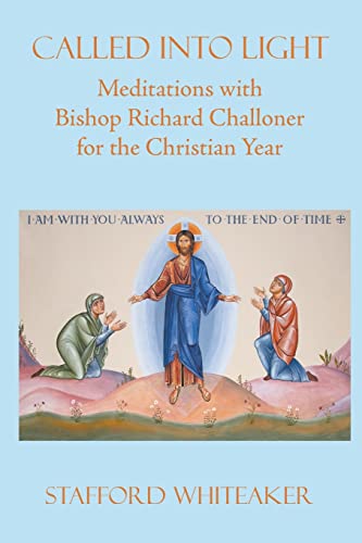 Beispielbild fr Called into Light: Meditations with Bishop Richard Challoner for the Christian Year zum Verkauf von WorldofBooks