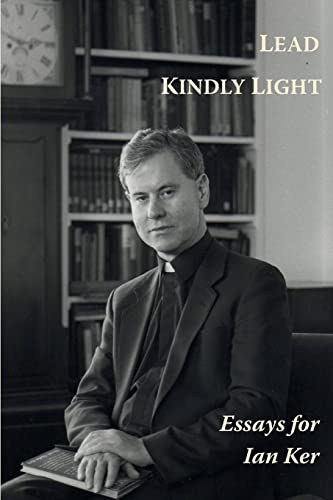 Stock image for Lead Kindly Light. Essays for Fr Ian Ker for sale by Big River Books