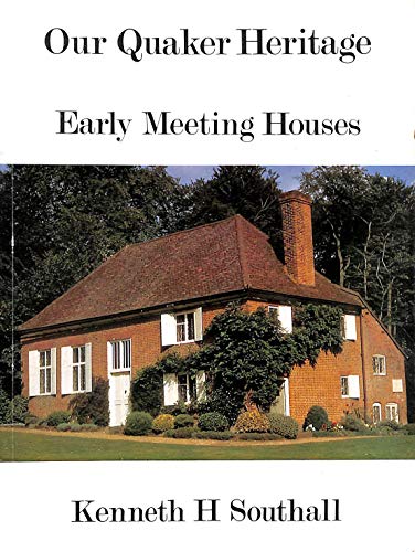 9780852451106: Our Quaker Heritage: Early Meeting Houses Built Prior to 1720