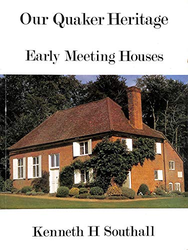 Stock image for Our Quaker Heritage: Early Meeting Houses Built Prior to 1720 for sale by WorldofBooks