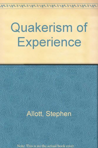 Beispielbild fr The Quakerism of Experience: A Discussion Document zum Verkauf von Vintage Quaker Books