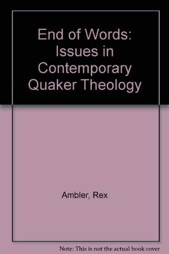 Stock image for End of Words: Issues in Contemporary Quaker Theology for sale by medimops