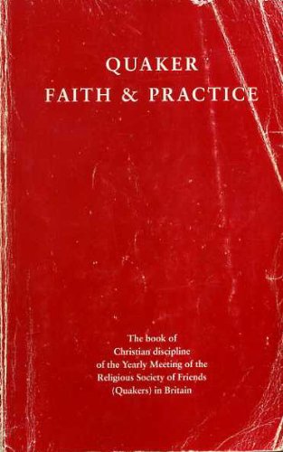 Imagen de archivo de Quaker Faith and Practice: The Book of Christian Discipline of the Yearly Meeting of the Religious Society of Friends (Quakers) in Britain a la venta por WorldofBooks
