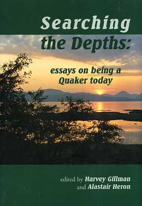 Beispielbild fr Searching the Depths: Essays on Being a Quaker Today zum Verkauf von WorldofBooks