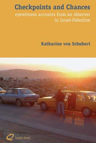 Beispielbild fr Checkpoints and Chances: Eyewitness Accounts from an Observer in Israel - Palestine zum Verkauf von WorldofBooks