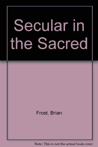 Stock image for Secular in the sacred for sale by Rosemary Pugh Books
