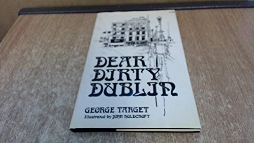 Stock image for Dear Dirty Dublin: A Discursion.Or Something (Illustrations by John Holdcroft) for sale by GloryBe Books & Ephemera, LLC