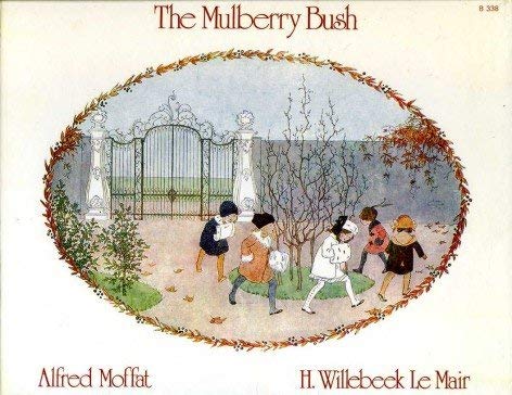 Imagen de archivo de The Mulberry Bush a la venta por Jay W. Nelson, Bookseller, IOBA