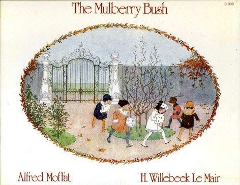 Stock image for The Mulberry Bush for sale by Elaine Woodford, Bookseller