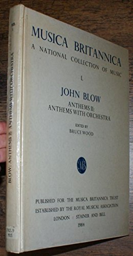 Anthems with Orchestra (Musica Britannica, Vol. 50) (9780852494882) by John Blow