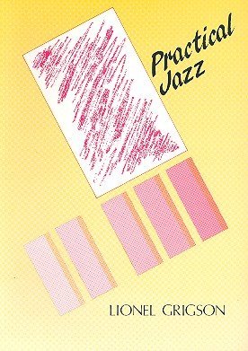 Imagen de archivo de Practical Jazz: Step-by-step Guide to Harmony and Improvisation a la venta por WorldofBooks