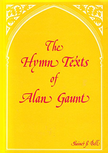 Stock image for Hymn Texts of Alan Gaunt for sale by Better World Books: West