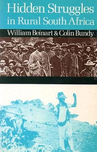 Beispielbild fr Hidden Struggles in Rural South Africa: Politics and Popular Movements in the Transkei and Eastern Cape, 1890-1930 zum Verkauf von Bookmans