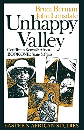 Beispielbild fr Unhappy Valley Bk. 1 : Conflict in Kenya and Africa - State and Class zum Verkauf von Better World Books Ltd