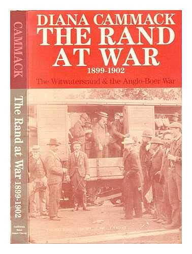 The Rand at War, 1899-1902: The Witwatersrand and the Anglo-Boer War.