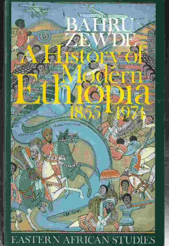 9780852550670: A history of modern Ethiopia, 1855-1974 (Eastern African studies)