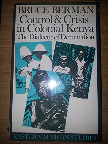 9780852550700: Control and Crisis in Colonial Kenya