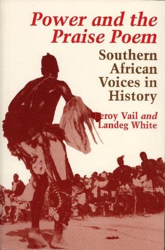 Stock image for Power and the Praise Poem : South African Voices in History. for sale by Kloof Booksellers & Scientia Verlag