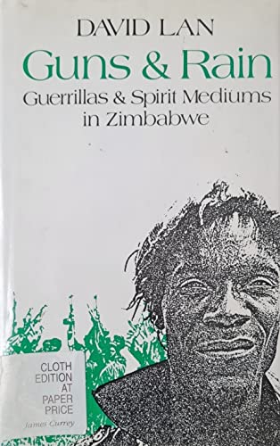 9780852552001: Guns and Rain: Guerrillas and Spirit Mediums in Zimbabwe