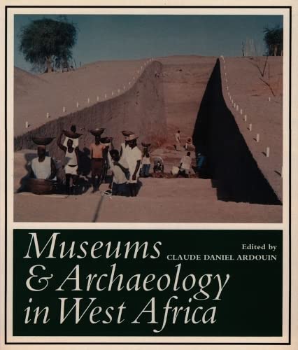 Stock image for Museums and Archaeology in West Africa (West African Museums Programme) for sale by HPB-Ruby