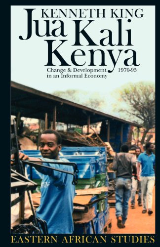 Imagen de archivo de Jua Kali Kenya: Change and Development in an Informal Economy, 1970-95 (Eastern African Studies) a la venta por WorldofBooks
