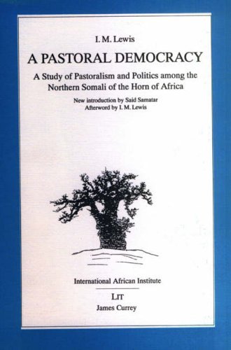 9780852552803: A Pastoral Democracy: Study of Pastoralism and Politics Among the Northern Somali of the Horn of Africa (Classics in African Anthropology)