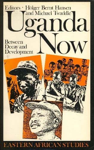 Stock image for Uganda Now: Between Decay and Development (Eastern African Studies) for sale by HPB-Red
