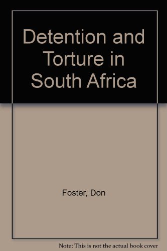 Beispielbild fr Detention and Torture in South Africa. Psychological, legal and historical Studies zum Verkauf von Basler Afrika Bibliographien