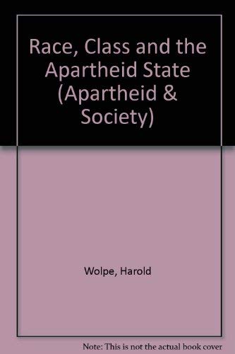 Beispielbild fr Race, Class and the Apartheid State (Apartheid Society) zum Verkauf von Chapter 1