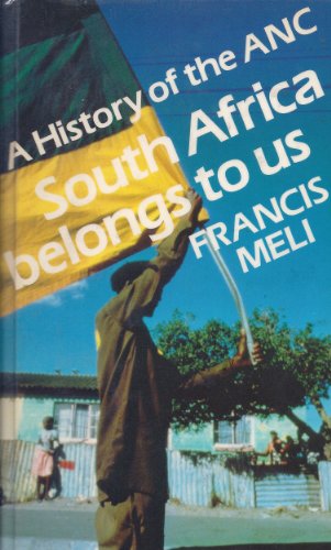 9780852553312: South Africa Belongs to Us: History of the A.N.C.