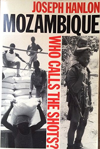 Imagen de archivo de Mozambique: Who Calls the Shots? (0) a la venta por WorldofBooks