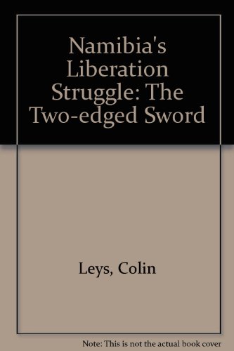 9780852553756: Namibia's liberation struggle: The two-edged sword