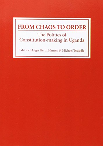 Beispielbild fr From Chaos to Order: The Politics of Constitution-making in Uganda zum Verkauf von Wonder Book