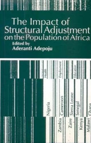 Beispielbild fr The Impact of Structural Adjustment on the Population of Africa: The Implications for Education, Health and Employment zum Verkauf von Phatpocket Limited