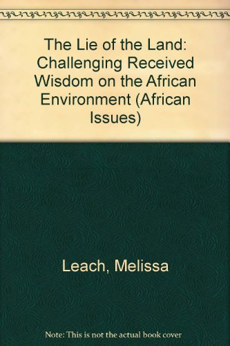 9780852554104: Lie of the Land: Challenging Received Wisdom on the African Environment (African Issues)