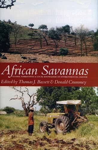 Beispielbild fr African Savannas   Global Narratives and Local Knowledge of Environmental Change zum Verkauf von Revaluation Books