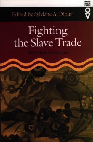 Imagen de archivo de Fighting the Slave Trade: West African Strategies (Western African Studies) a la venta por GF Books, Inc.