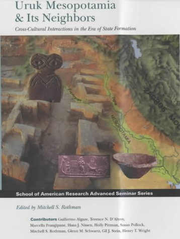 Beispielbild fr URUK MESOPOTAMIA & ITS NEIGHBORS: CROSS-CULTURAL INTERACTIONS IN THE ERA OF STATE FORMATION. zum Verkauf von Any Amount of Books