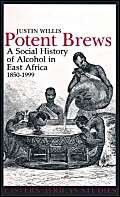 9780852554715: Potent Brews: A Social History of Alcohol in East Africa, 1850-1999