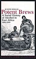 9780852554715: Potent Brews: A Social History of Alcohol in East Africa, 1850-1999 (0)