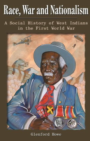 9780852554821: Race, War and Nationalism: A Social History of West Indians in the First World War