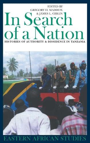 Imagen de archivo de In Search of a Nation: Histories of Authority and Dissidence in Tanzania (Eastern African Studies) a la venta por Phatpocket Limited