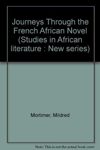 JOURNEYS THROUGH THE FRENCH AFRICAN NOVEL