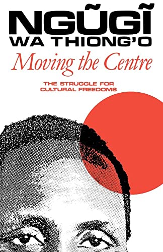 9780852555309: Moving the Centre: The Struggle for Cultural Freedoms