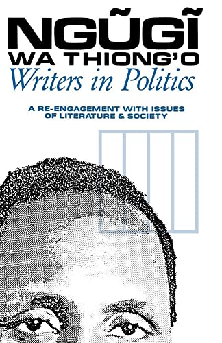Stock image for Writers in Politics: A Re-engagement with Issues of Literature and Society (Studies in African Literature) for sale by Revaluation Books