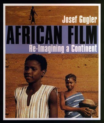 Imagen de archivo de African Film: Re-Imagining a Continent a la venta por HPB Inc.