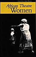 Beispielbild fr African Theatre. Women zum Verkauf von Blackwell's